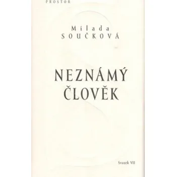 Neznámý člověk - Milada Součková