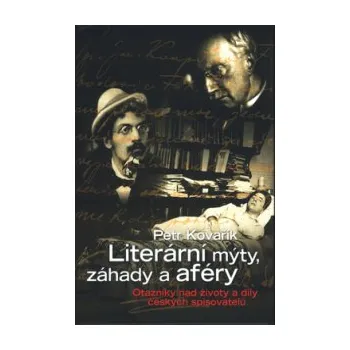 Literární mýty, záhady a aféry - Petr…