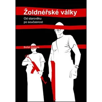 Žoldnéřské války - Bořek Homola