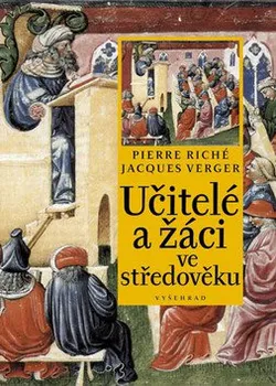 Učitelé a žáci ve středověku - Pierre Riché