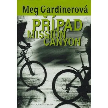 Případ Mission Canyon - Meg Gardinerová