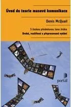 Úvod do teorie masové komunikace - Denis McQuail