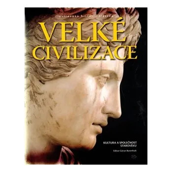 Velké civilizace - Goran Burenhult
