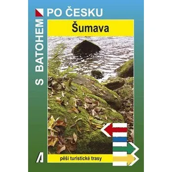 S batohem po Česku: Šumava - Petr Václav