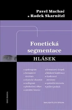 Český jazyk Fonetická segmentace hlásek - Radek Skarnitzl