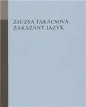 Zakázaný jazyk - Zsusza Takácsová