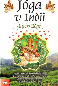 Literární cestopis Joga v Indii - Lucy Edge