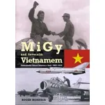 MiGy nad severním Vietnamem - Roger…
