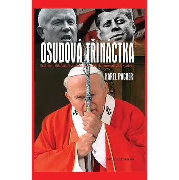 Literární biografie Osudová třináctka – Karel Pacner