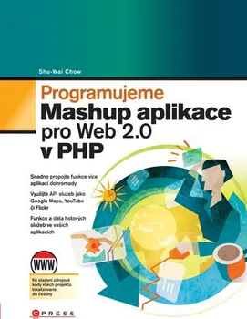 Programujeme Mashup aplikace - pro Web 2.0 v PHP