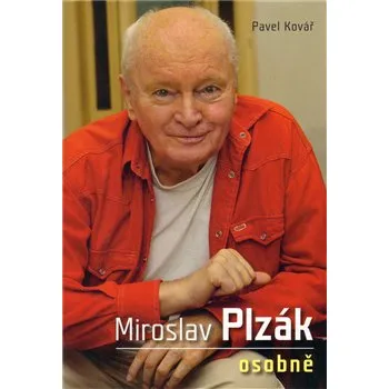 Literární biografie Miroslav Plzák osobně - Pavel Kovář