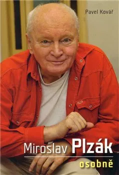 Literární biografie Miroslav Plzák osobně - Pavel Kovář