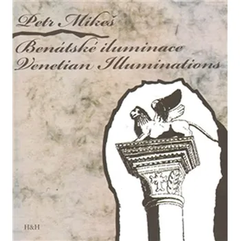 Poezie Benátské iluminace/Venetian Iluminations - Petr Mikeš