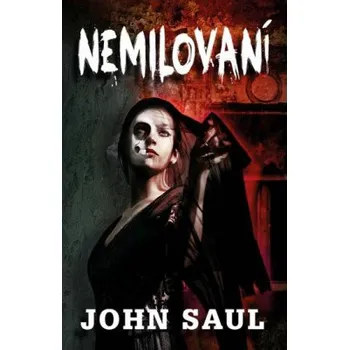 Kniha Nemilovaní - John Saul