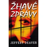 Žhavé zprávy - Jeffery Deaver