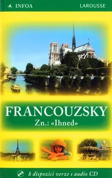 Francouzský jazyk Francouzsky Zn: Ihned - Jean-Michel Ravier, Stephen Craig  + CD