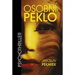 Osobní peklo - Jaroslav Pekárek