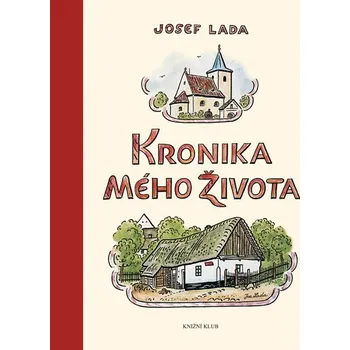 Literární biografie Kronika mého života - Josef Lada