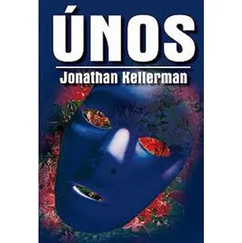 Kniha Únos - Jonathan Kellerman