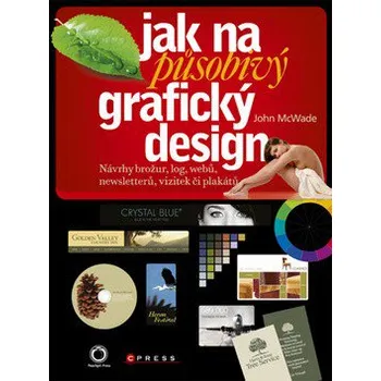 Jak na působivý grafický design - John McWade