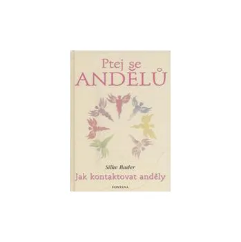 Ptej se andělů - Silke Bader