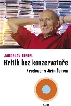 Kritik bez konzervatoře - Jaroslav Riedel