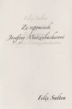 Literární biografie Ze vzpomínek Josefiny Mutzenbacherové - Felix Salten