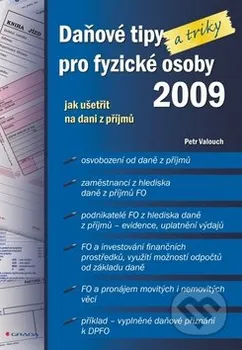 Daňové tipy (a triky) pro fyzické osoby 2009 - Petr Valouch