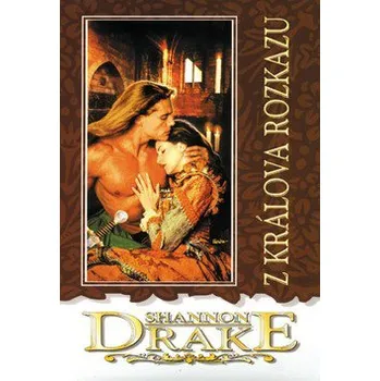 Z králova rozkazu - Drake Shannon Z králova rozkazu - Drake Shannon