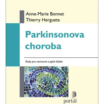 Parkinsonova choroba - Anne-Marie Bonnet Parkinsonova choroba - Anne-Marie Bonnet