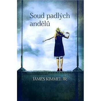 Soud padlých andělů - James Kimmel jr.