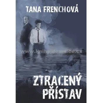 Ztracený přístav - Tana Frenchová