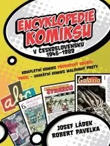 Encyklopedie Encyklopedie komiksu v Československu 1945–1989 - Robert Pavelka; Josef Ládek