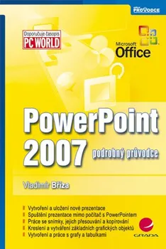 PowerPoint 2007: podrobný průvodce - Vladimír Bříza