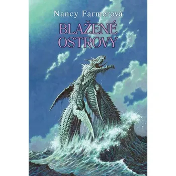 Blažené ostrovy - Nancy Farmerová
