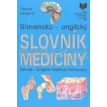 Slovensko - anglický slovník medicíny -…