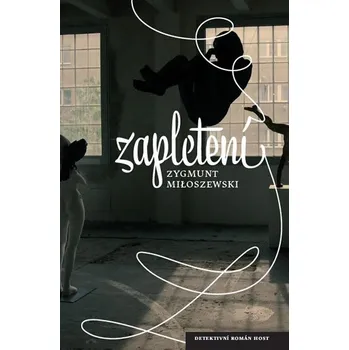 Zapletení - Zygmund Miłoszewski