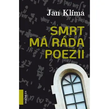 Smrt má ráda poezii - Jan Klíma