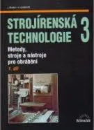 Strojírenská technologie 3, 1. díl - Jaroslav Řasa; Vladimír Gabriel