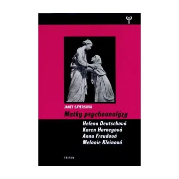 Matky psychoanalýzy - Janet Sayersová