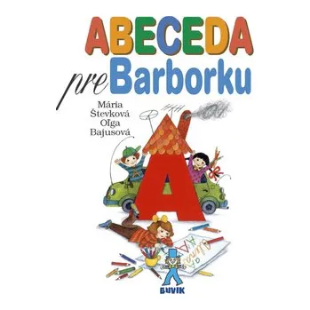 Abeceda pre Barborku - Mária Števková