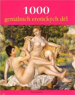 Umění 1000 geniálních erotických děl - Victoria Charlesová a kol.
