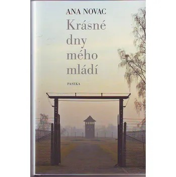 Krásné dny mého mládí - Ana Novac