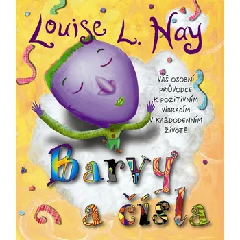 Barvy a čísla - Louise L. Hay
