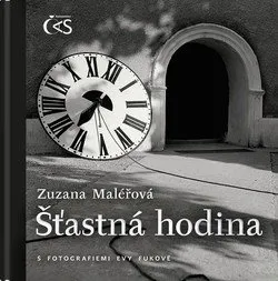 Literární biografie Šťastná hodina - Zuzana Maléřová, Eva Fuková