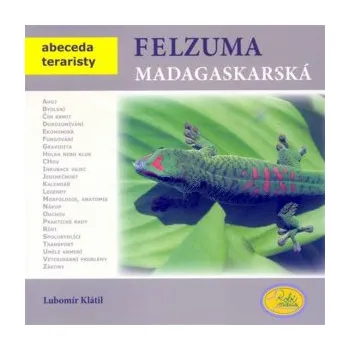 Klátil Lubomír: Felsuma madagaskarská - Abeceda teraristy