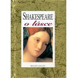 Shakespeare O lásce - Helen Exley
