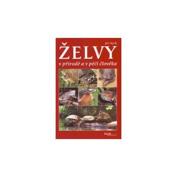 Želvy v přírodě a v péči člověka - Jiří Zych Chovatelství Želvy v přírodě a v péči člověka - Jiří Zych