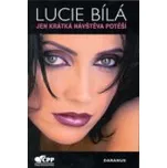 Lucie Bílá Jen krátká návštěva potěší