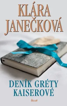 Deník Gréty Kaiserové - Klára Janečková